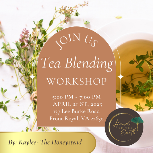 Tea Blending Workshop with Kaylee of The Honeystead